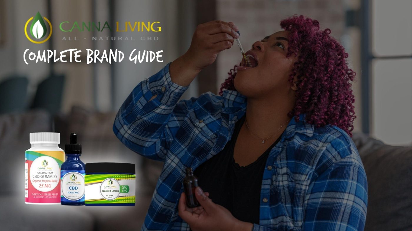 The Complete Guide To Canna Living CBD Products